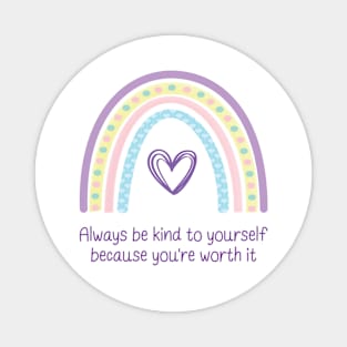 Always Be Kind To Yourself Magnet